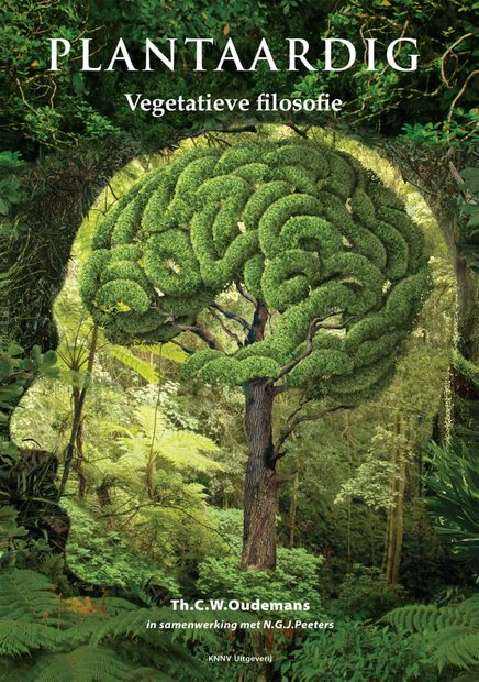 Plantaardig: Vegetatieve Filosofie [Vegetable: Vegetative Philosophy]