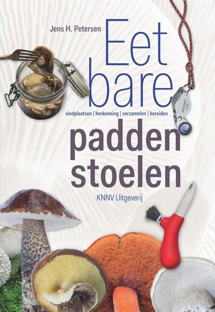 Eetbare Paddenstoelen: Vindplaatsen, Herkenning, Verzamelen en Bereiden [Edible Mushroom: Locations, Identifications, Collection, and Preparation]