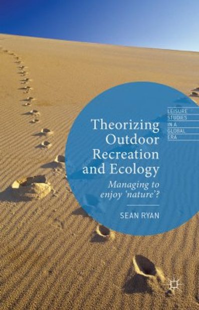 Theorising Outdoor Recreation and Ecology