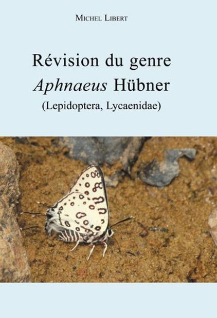 Révision du Genre Aphnaeus Hübner (Lepidoptera: Lycaenidae) [Revision of the Genus Aphnaeus Hübner]