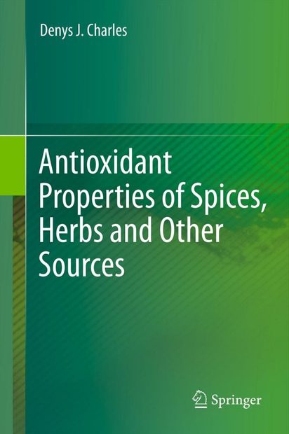 Antioxidant Properties of Spices, Herbs and Other Sources