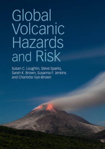 Global Volcanic Hazards and Risk
