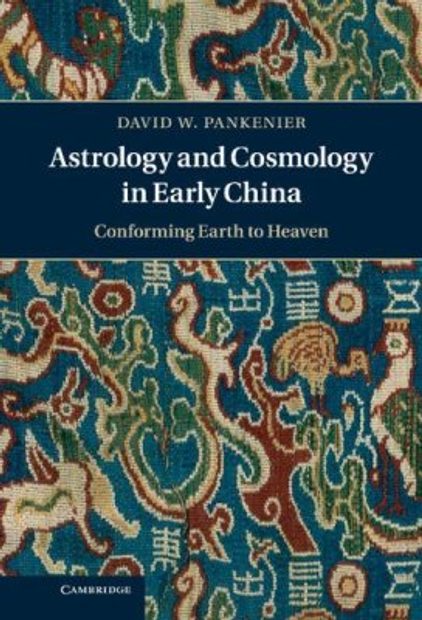 Astrology and Cosmology in Early China