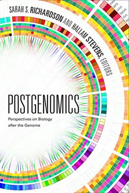 Postgenomics: Perspectives on Biology After the Genome