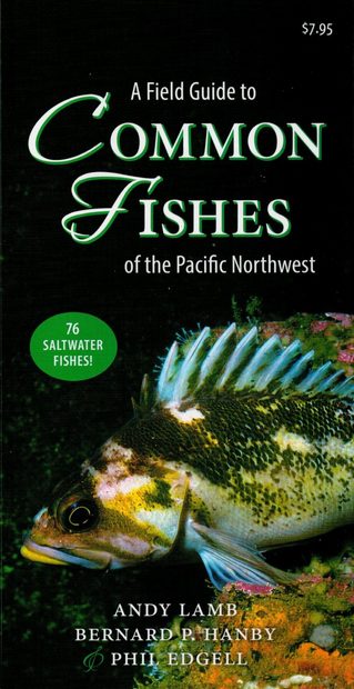 A Field Guide to Common Fish of the Pacific Northwest