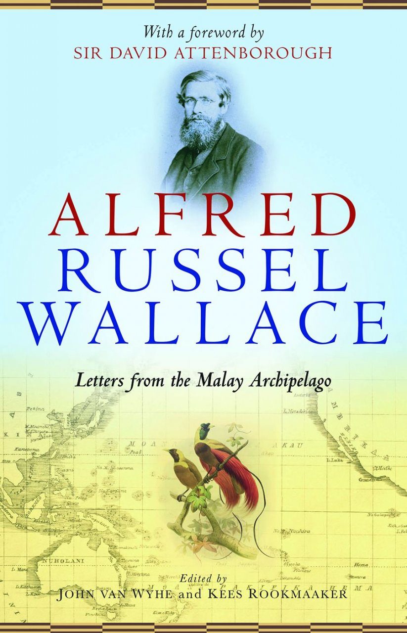 Alfred Russel Wallace Letters From The Malay Archipelago Nhbs Good Reads
