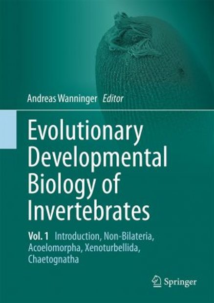 Evolutionary Developmental Biology of Invertebrates, Volume 1