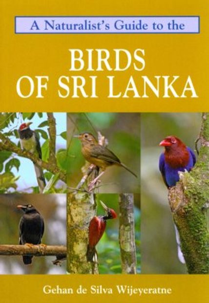 A Naturalist's Guide to the Birds of Sri Lanka