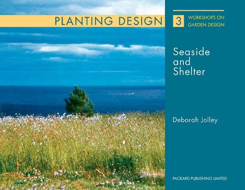 Planting and Design for Seaside and Shelter