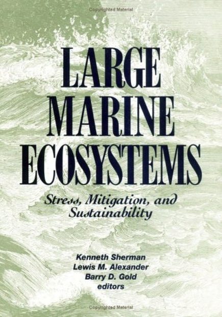 Large Marine Ecosystems: Stress, Mitigation, and Sustainability