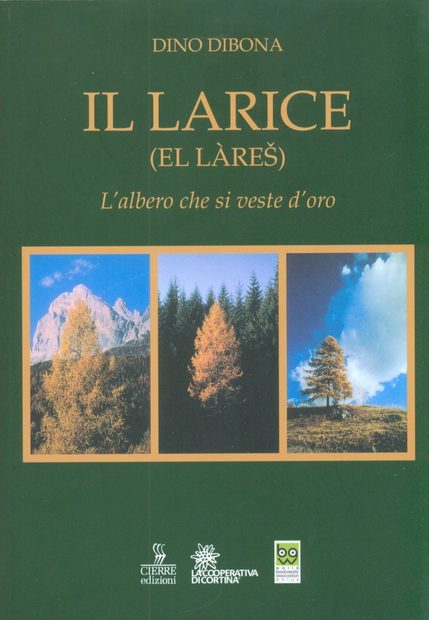 Il Larice (El Làreš): L'Albero che si Veste d'Oro [The Larch: The Tree Dressed in Gold]