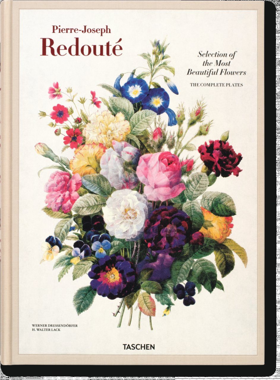 Redouté - Selection of the Most Beautiful Flowers: The Complete