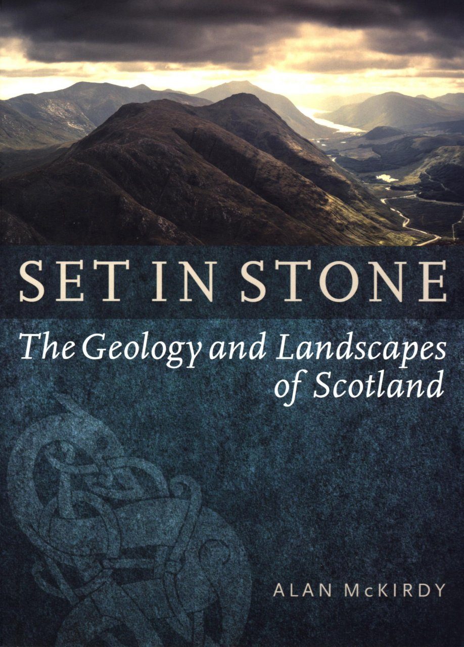 Set in Stone: The Geology and Landscapes of Scotland | NHBS Academic ...