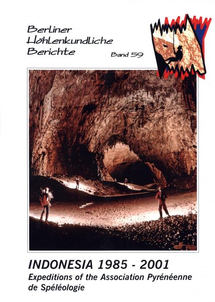 Berliner Höhlenkundliche Berichte, Volume 59: Indonesia 1985-2001: Expeditions of the Association Pyrénéenne de Spéléologie