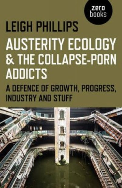 Austerity Ecology & the Collapse-Porn Addicts