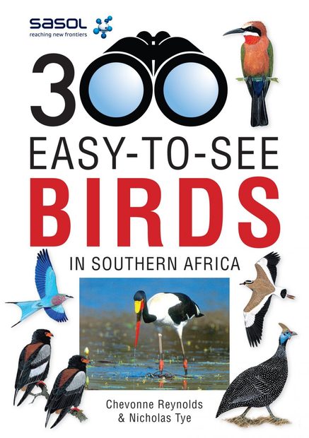 SASOL 300 Easy-to-See Birds in Southern Africa