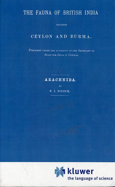 Fauna of British India, Volume 1: Arachnida: Scorpiones, Uropygi, Amblypygi, Solifugae, Araneae (pt)