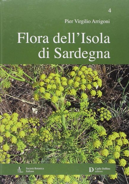 Flora dell'Isola di Sardegna, Volume 4 [Flora of the Island of Sardinia, Volume 4]