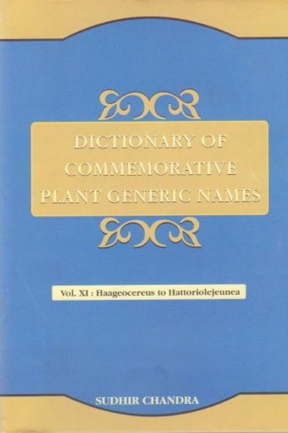 Dictionary of Commemorative Plant Generic Names, Volume 11: Haageocereus to Hattoriolejeunea