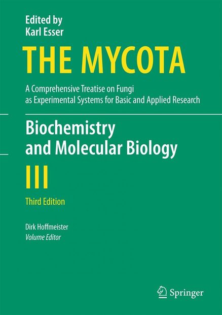 The Mycota, Volume 3: Biochemistry and Molecular Biology