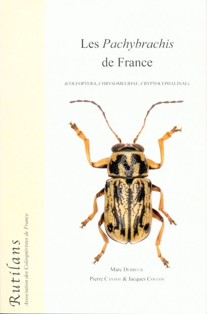 Les Pachybrachis de France (Coleoptera, Chrysomelidae, Cryptocephalinae) [The Pachybrachis of France]