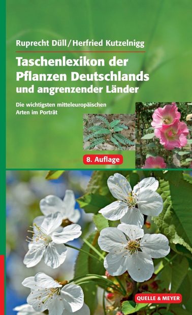 Taschenlexikon der Pflanzen Deutschlands und Angrenzender Länder: Die Häufigsten Mitteleuropäischen Arten im Portrait [Pocket Guide to the Plants of Germany and Adjoining Countries: The Most Important Central European Species]
