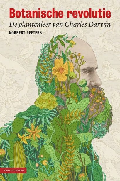 Botanische Revolutie: De Plantenleer van Charles Darwin [Botanical Revolution: The Botany of Charles Darwin]