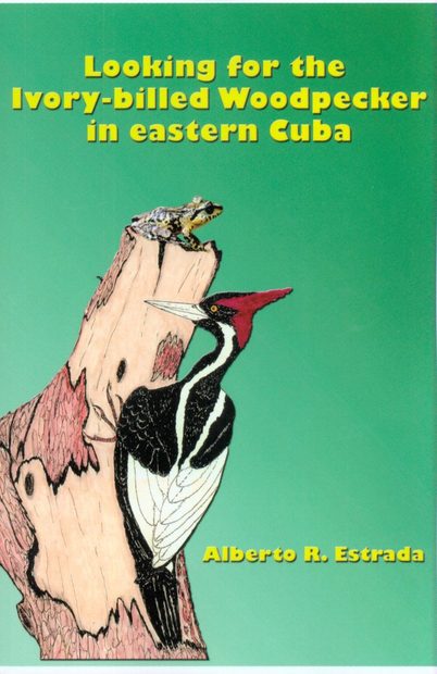 Looking for the Ivory-Billed-Woodpecker in Eastern Cuba