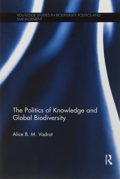 The Politics of Knowledge and Global Biodiversity