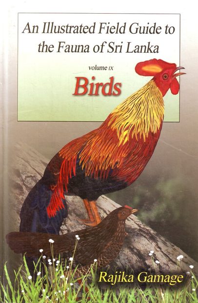 An Illustrated Field Guide to the Fauna of Sri Lanka, Volume 9: Birds