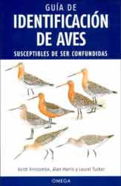 Guía de Identificación de Aves Susceptibles de ser Confundidas [The Helm Guide to Bird Identification: An In-Depth Look at Confusion Species]