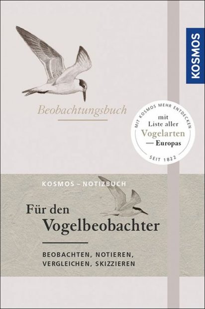 Beobachtungsbuch für den Vogelbeobachter: Beobachten, Notieren, Vergleichen, Skizzieren [Notebook for Birdwatchers: Observing, Recording, Comparing, Sketching]