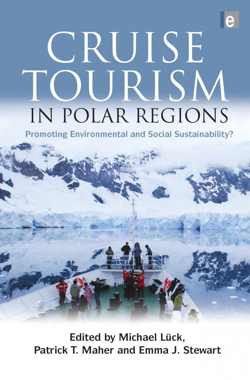 Cruise Tourism in Polar Regions: Promoting Environmental and Social ...