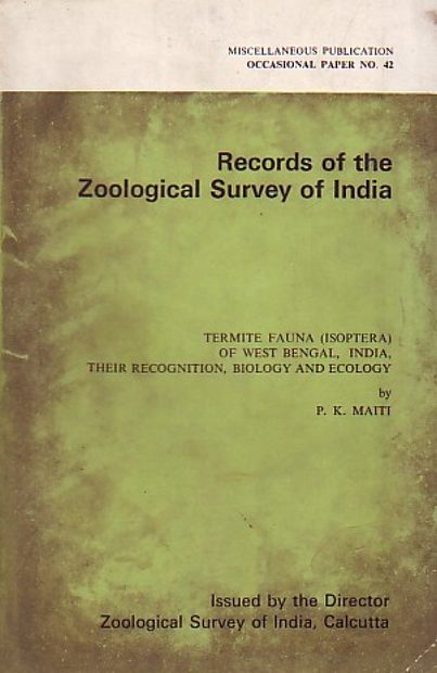 Termite Fauna (Isoptera) of West Bengal, India, Their Recognition, Biology and Ecology