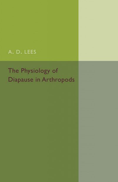 The Physiology of Diapause in Arthropods, Volume 4