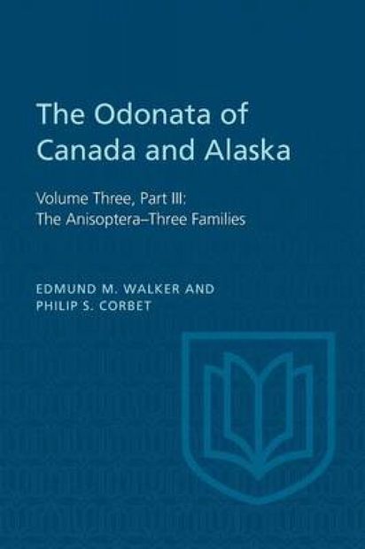 The Odonata of Canada and Alaska, Volume 3, Part 3: The Anisoptera – Three Families