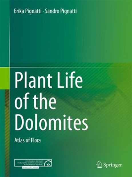 Plant Life of the Dolomites: Atlas of Flora
