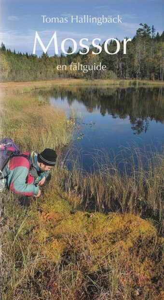 Mossor: En Fältguide [Mosses: A Field Guide]