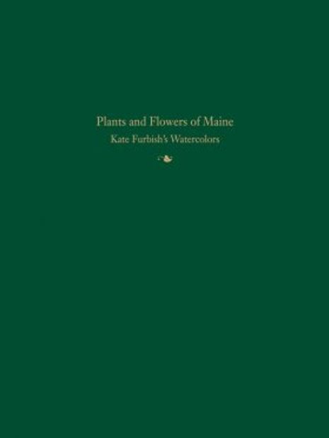 Plants and Flowers of Maine: Kate Furbish's Watercolors (2-Volume Set)