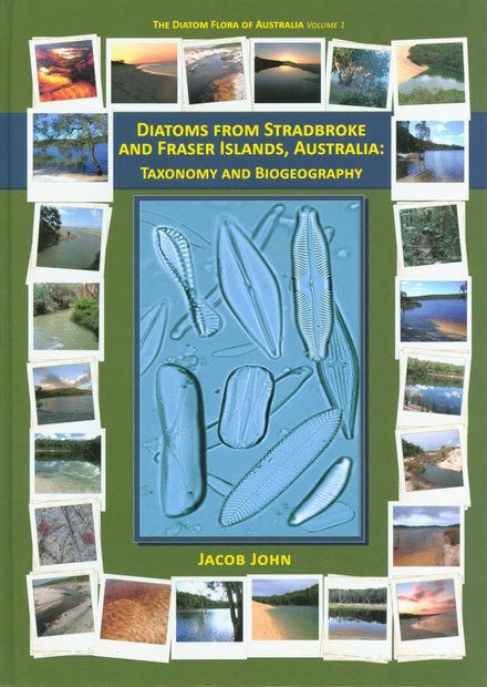The Diatom Flora of Australia, Volume 1: Diatoms from Stradbroke and Fraser Island, Australia