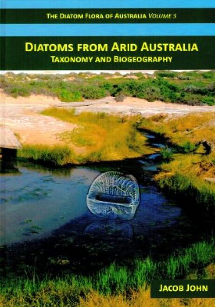 The Diatom Flora of Australia, Volume 3: Diatoms from Arid Australia