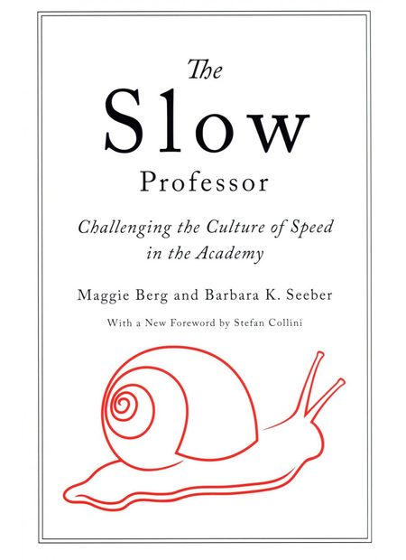 The Slow Professor