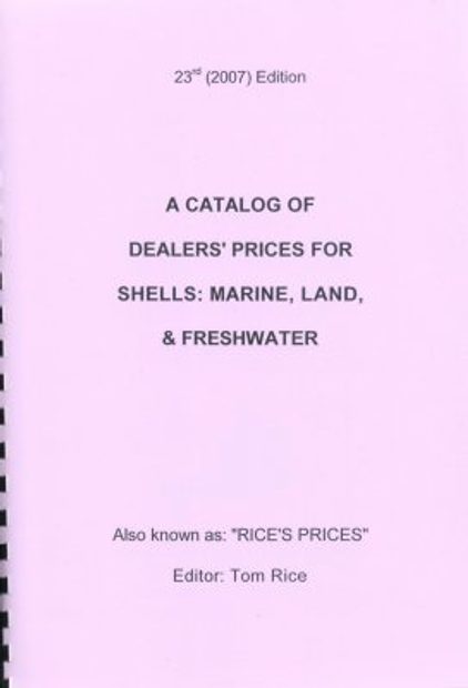 A Catalog of Dealer's Prices for Shells: Marine, Land & Freshwater