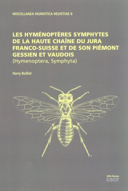 Les Hyménoptères Symphites du Jura Franco-Suisse, Piémont Gessien et Vaud (Hymenoptera, Symphyta) [The Hymenopteran Symphyta of the Franco-Swiss Jura, Piedmont and Vaud]