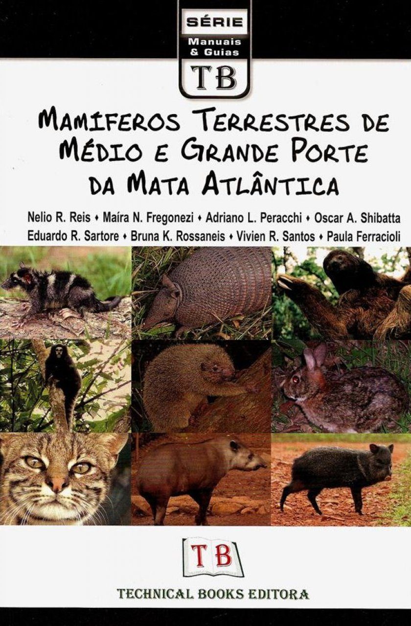 Mamíferos Terrestres de Médio e Grande Porte da Mata Atlântica [Large and  Medium-Sized Terrestrial Mammals of the Atlantic Forest] | NHBS Field  Guides & Natural History