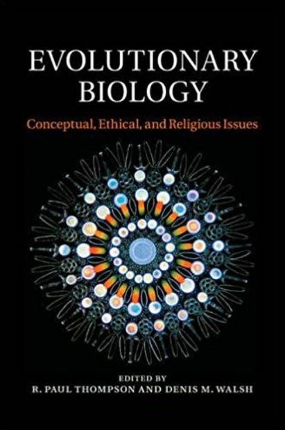 Evolutionary Biology: Conceptual, Ethical and Religious Issues