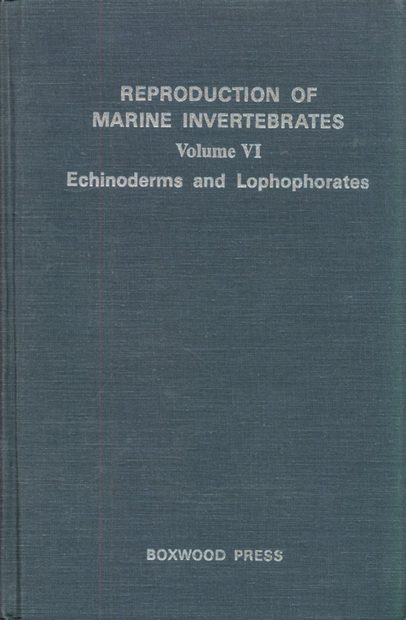 Reproduction of Marine Invertebrates, Volume 6