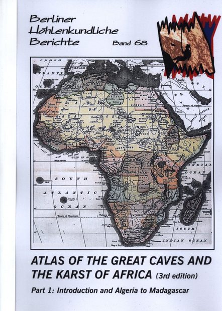 Berliner Höhlenkundliche Berichte, Volume 68-69: Atlas of the Great Caves and the Karst of Africa (2-Volume Set)