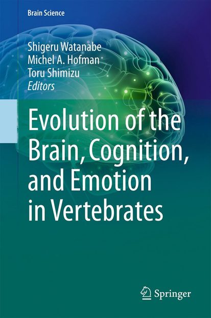 Evolution of the Brain, Cognition, and Emotion in Vertebrates