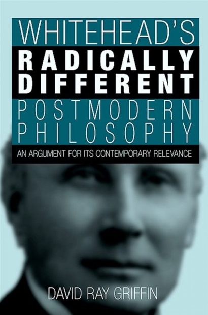 Whitehead's Radically Different Postmodern Philosophy